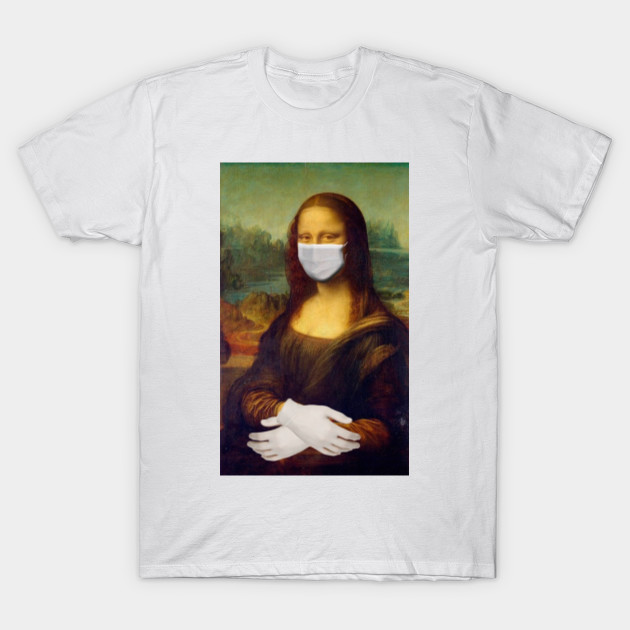 Coronavirus Mona Lisa Coronavirus T Shirt Teepublic Uk