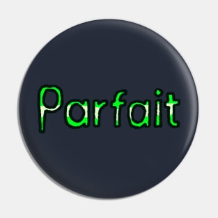 Perfect in French - (Green) Pin