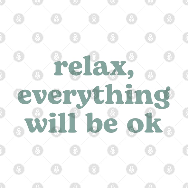 Relax everything will be OK by RenataCacaoPhotography