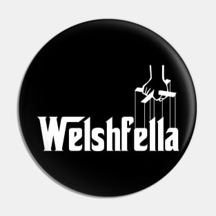 Welshfella The Wales Welsh Mafia Pin