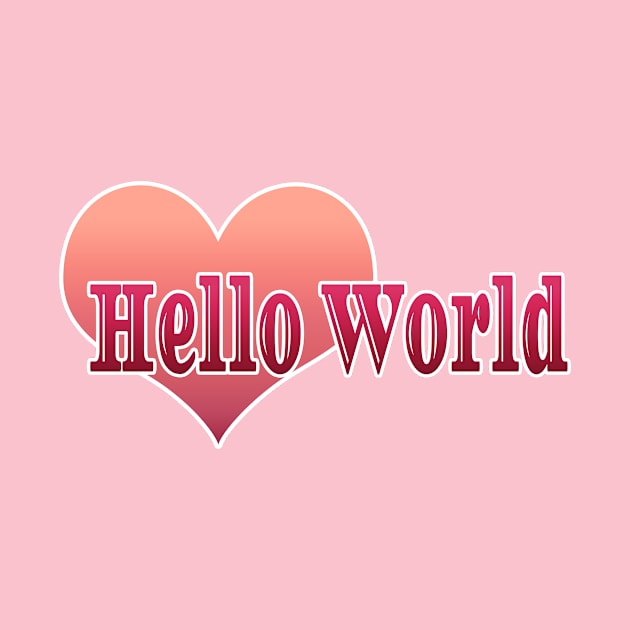 Hello World by Creative Has