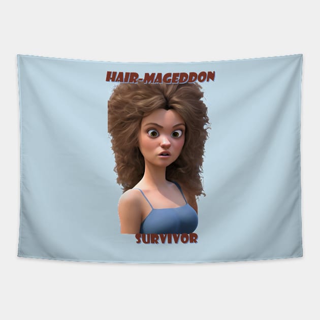 A Hair Mageddon Survivor - Bad Hair Day Tapestry by Parody-is-King