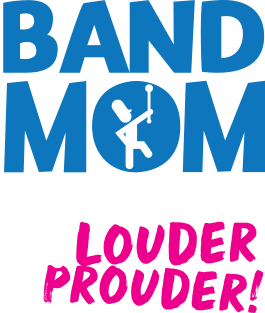 Band Mom Like A Normal Mom But Louder & Prouder Magnet