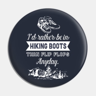 I'd rather be in hiking boots Pin