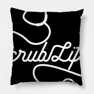 Scrub Life Nurse Pillow