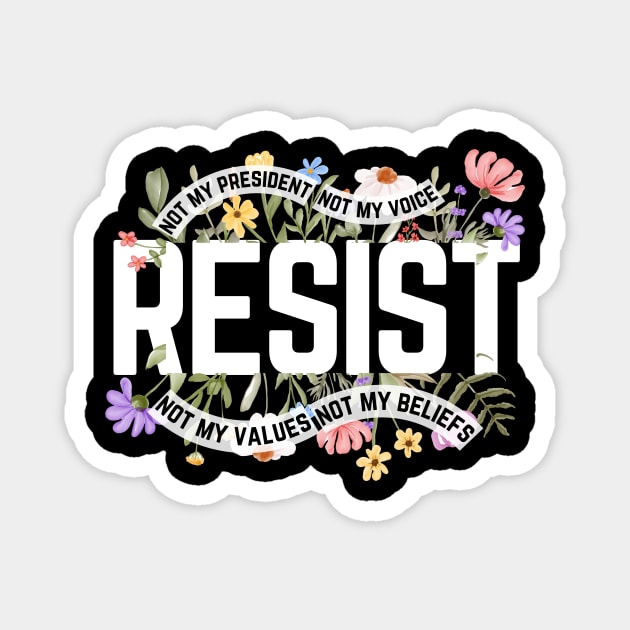 Resist Floral Anti-Trump Magnet by The WYLD Tribe