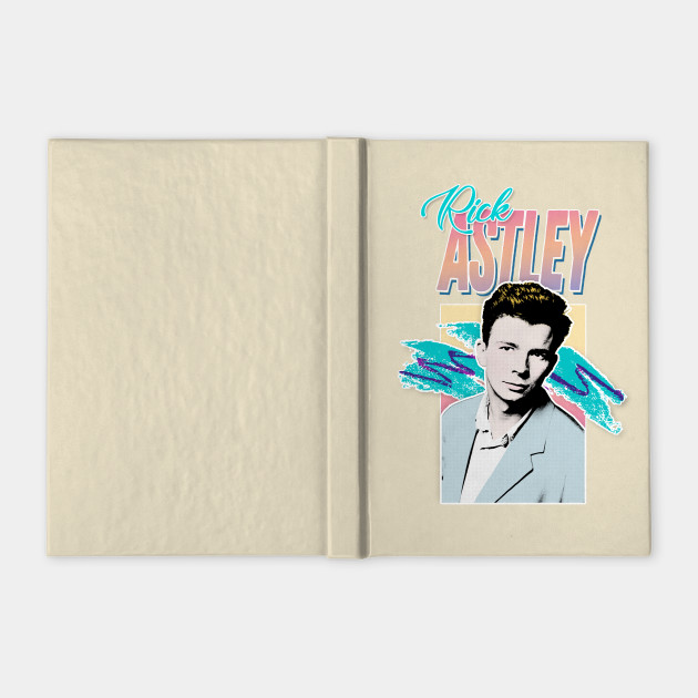 Rick Astley 80s Aesthetic Tribute Design Rick Astley Notebook Teepublic