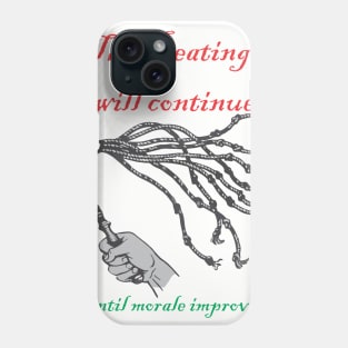 Beatings Morale Phone Case