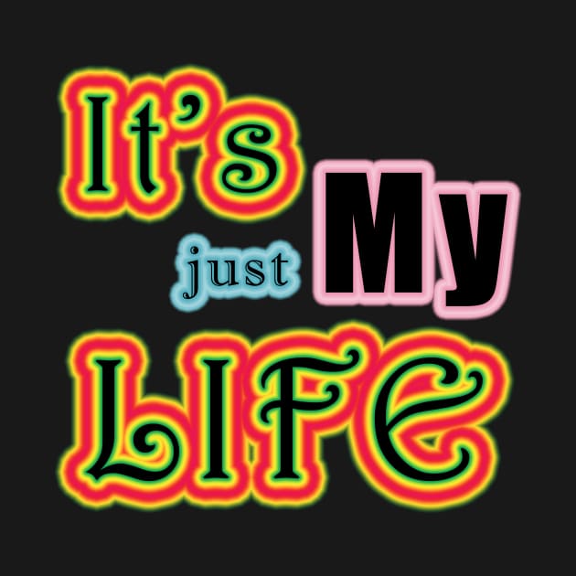 It's My Life by Gaspar Avila