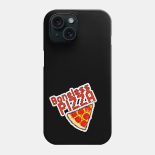 Boneless PIZZA Phone Case