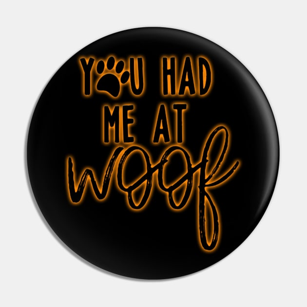 You had me at woof Pin by tee-sailor