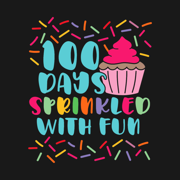 100 Days Sprinkled With Fun - Sprinkles Cupcake School by Manonee