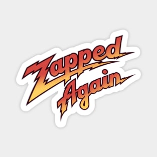 Zapped Again! Magnet