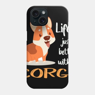 Life'S Just Better With a Corgi (213) Phone Case