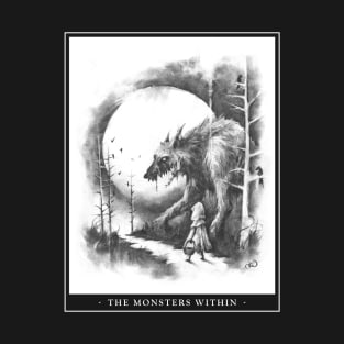 The Monsters Within T-Shirt