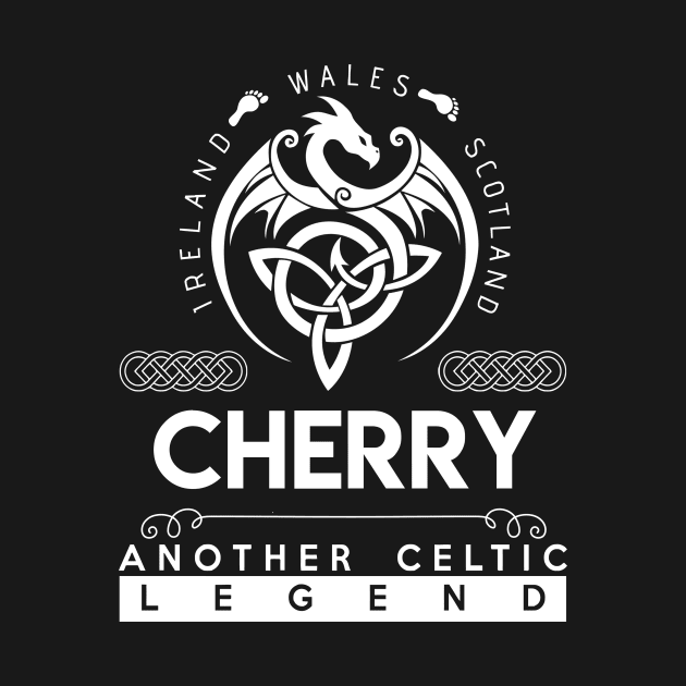 Cherry Name T Shirt - Another Celtic Legend Cherry Dragon Gift Item by harpermargy8920