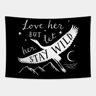 Love Her But Let Her Stay Wild Heron (in White) Tapestry