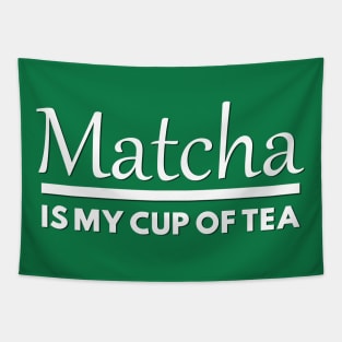 Matcha Is My Cup Of Tea Tapestry