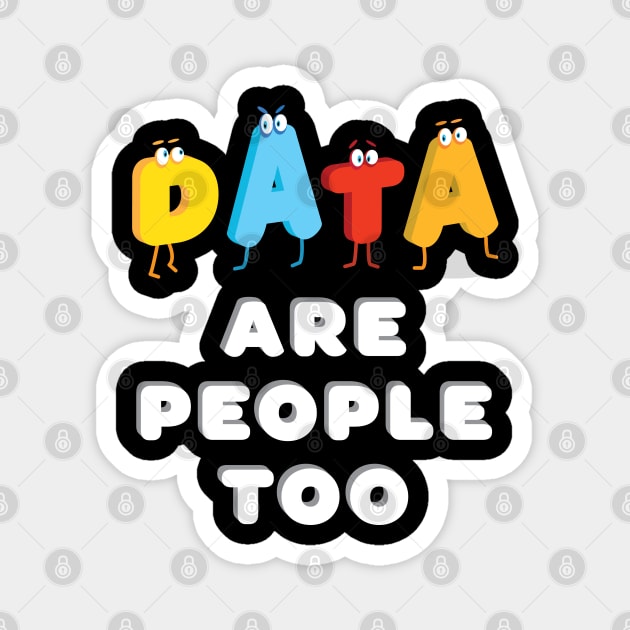 Data are people too - machine learning Magnet by orumcartoons