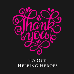 Thank You to our Helping Heroes T-Shirt