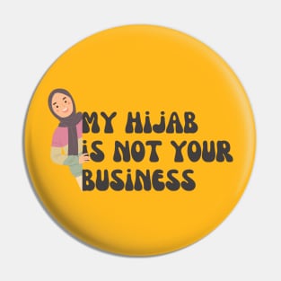 my hijab is not your business Pin