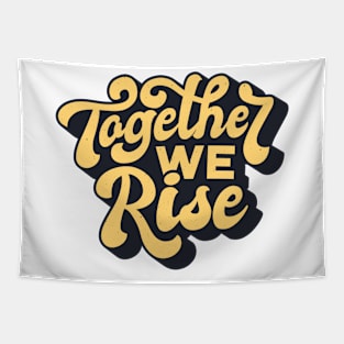 Together We Rise Inspirational Quote Saying Tapestry