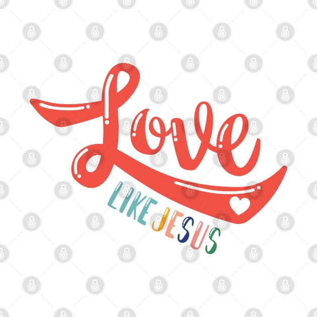 Love Like Jesus by TheMoodyDecor