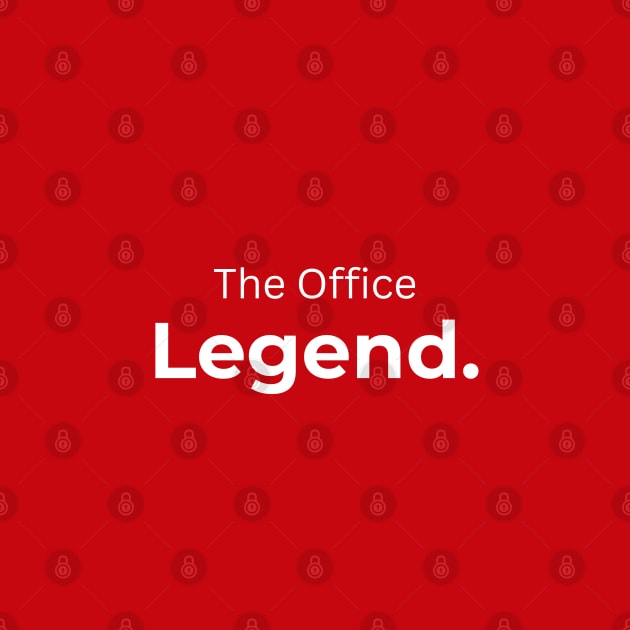 The Office Legend (red) by ArtifyAvangard