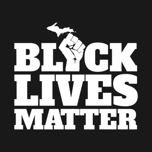 Black Lives Matter - Michigan T-Shirt