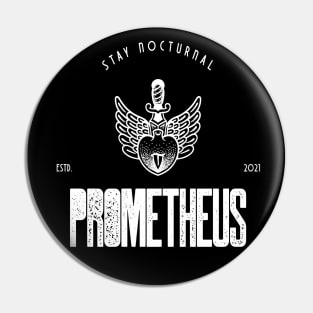 Stay Nocturnal Prometheus #167 Pin
