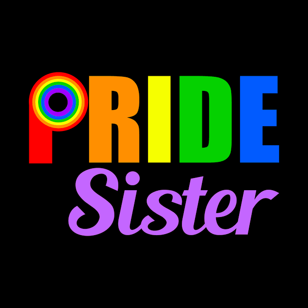 Gay Pride Sister by epiclovedesigns