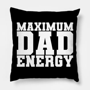 Maximum Dad Energy Pillow