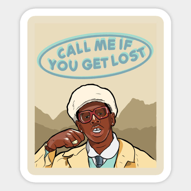 Call Me If You Get Lost Tyler The Creator Sticker Teepublic