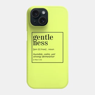 Gentleness - 1 Peter 2:15 - Bible Quotes Phone Case