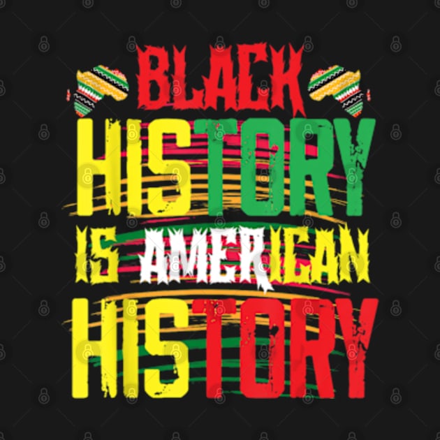 Black History Is American History by marchizano