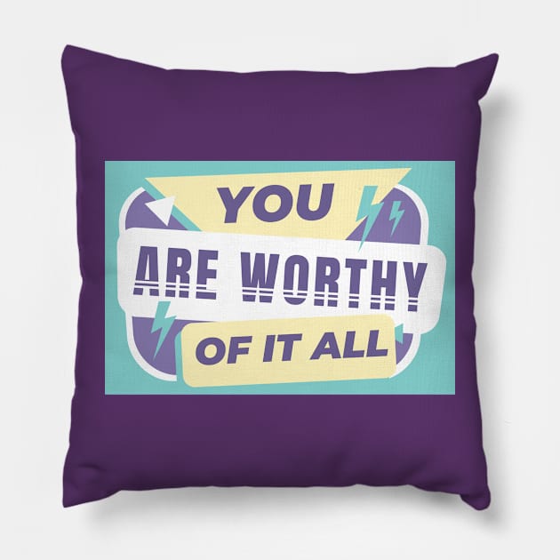 You are worthy Pillow by Lotus Foundation