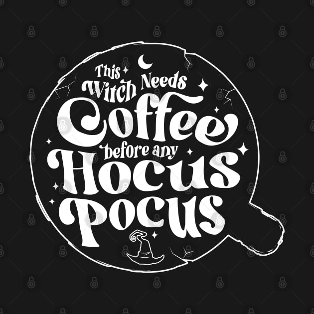 This Witch Needs Coffee Before Any Hocus Pocus Funny Halloween Gift by Fitastic