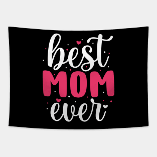 Best Mom Ever, Mothers Day Gift Tapestry