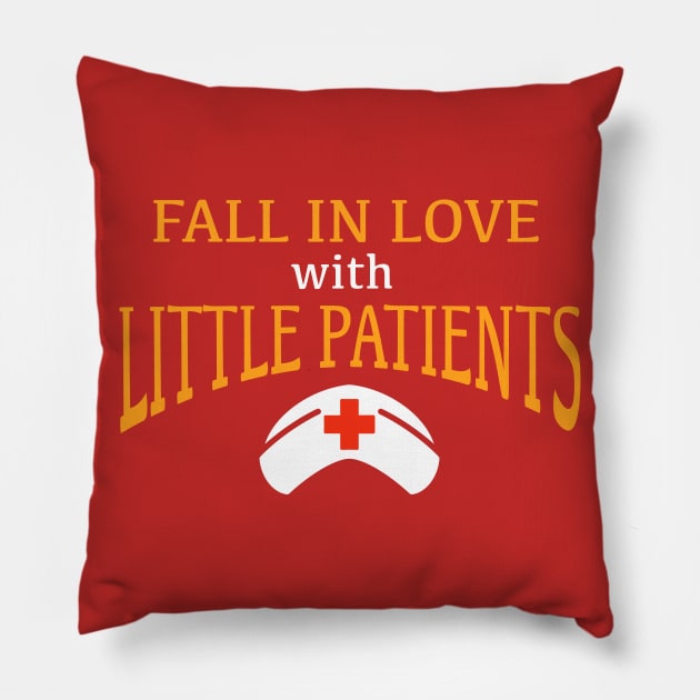 Pediatric Nurse Fall In Love With Little Patients Saying Pillow by SpaceKiddo