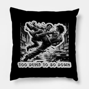 Vintage Martial Arts Movie Poster T-Shirt - Too Dumb To Go Down - Urban Fighter Tee Pillow