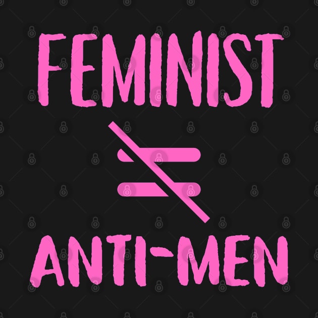 feminist not anti-men by Yas R