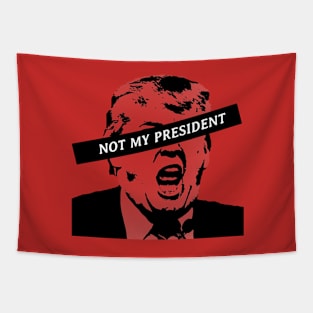 Not my President Anti Trump Tapestry