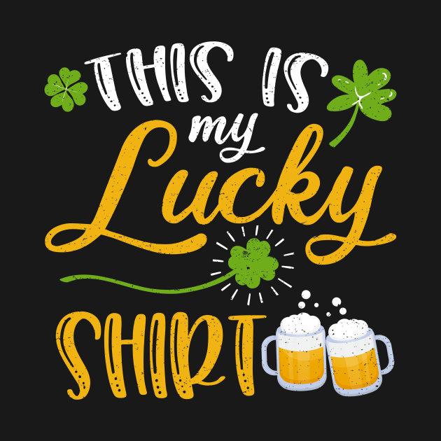 Beer This is My Lucky Shirt St Patrick's Day by maximel19722