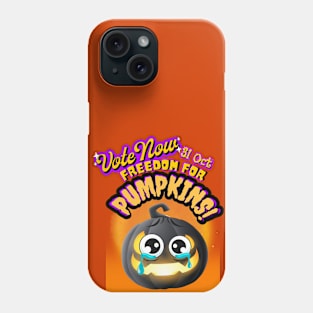 Freedom for pumpkins Vote 3 Phone Case