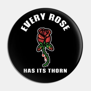 Bleeding Rose Stem Every Rose has its Thorn Love Valentine Anti Valentines Pin