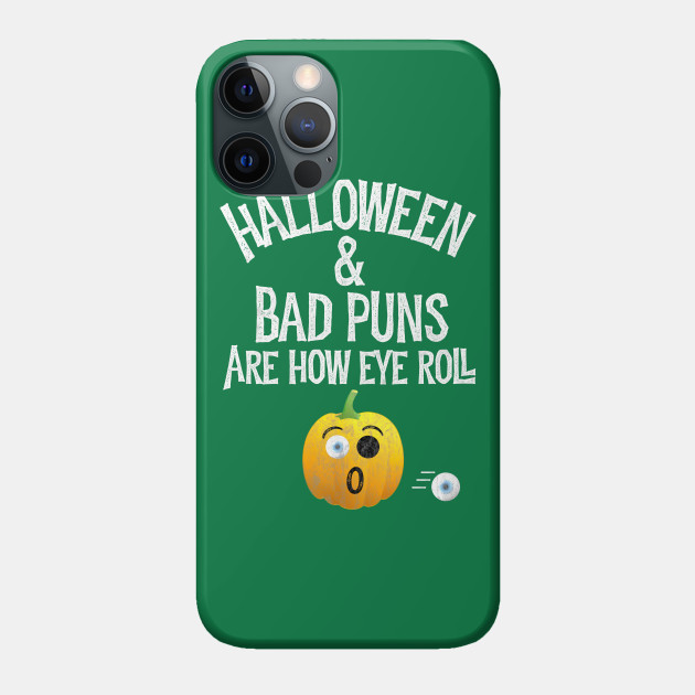 Halloween & Bad Puns Are How Eye Roll Funny Dad Joke Silly Pumpkin