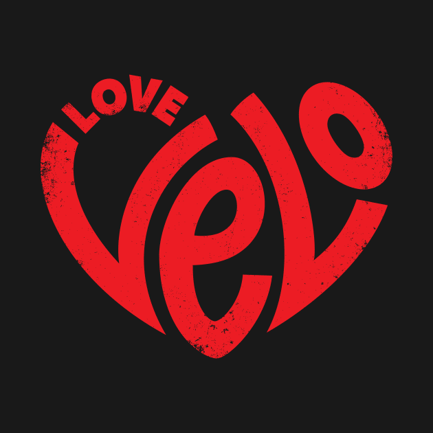 Love Velo, Love Cycling - Red by TinyTenacious