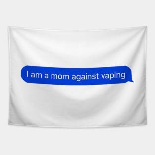 Mom Against Vaping Tapestry