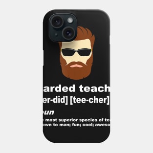 Funny Beard Teacher Shirt; Teacher Appreciation Gift for Men Phone Case