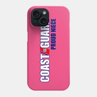 Coast Guard - Proud Niece Phone Case